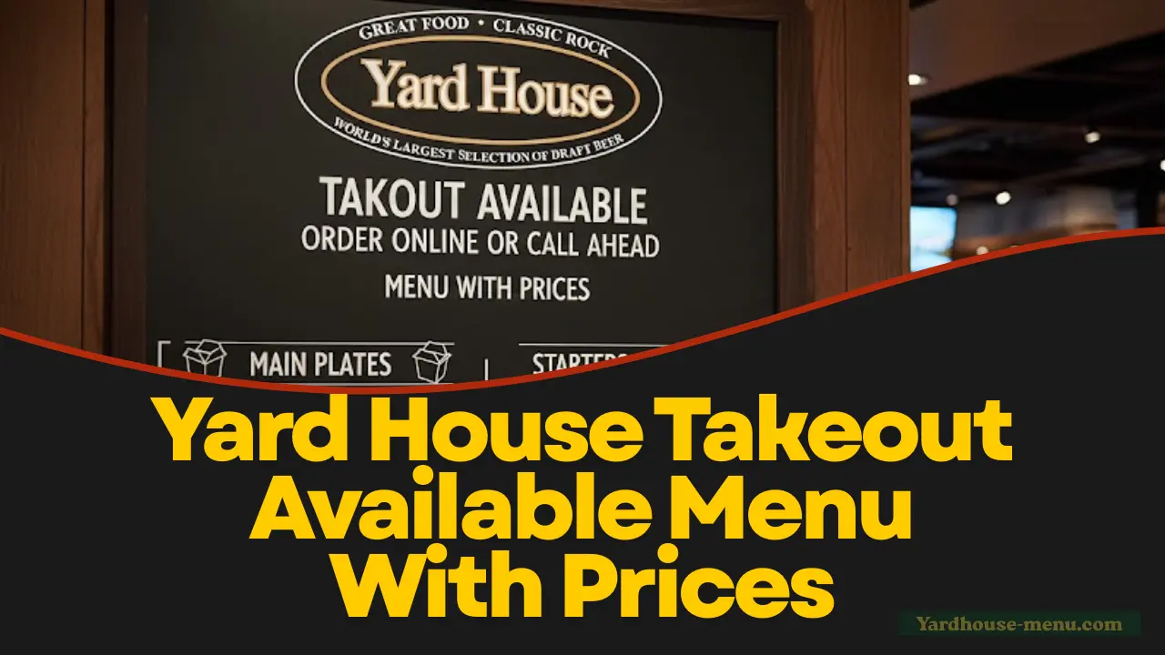 Yard House Takeout Available Menu With Prices