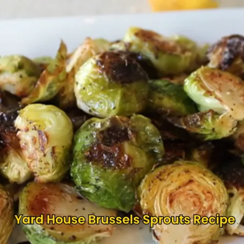 Yard House Brussels Sprouts Recipe