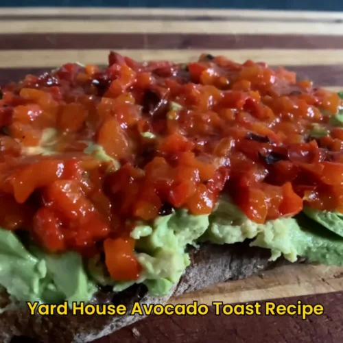 Yard House Avocado Toast Recipe