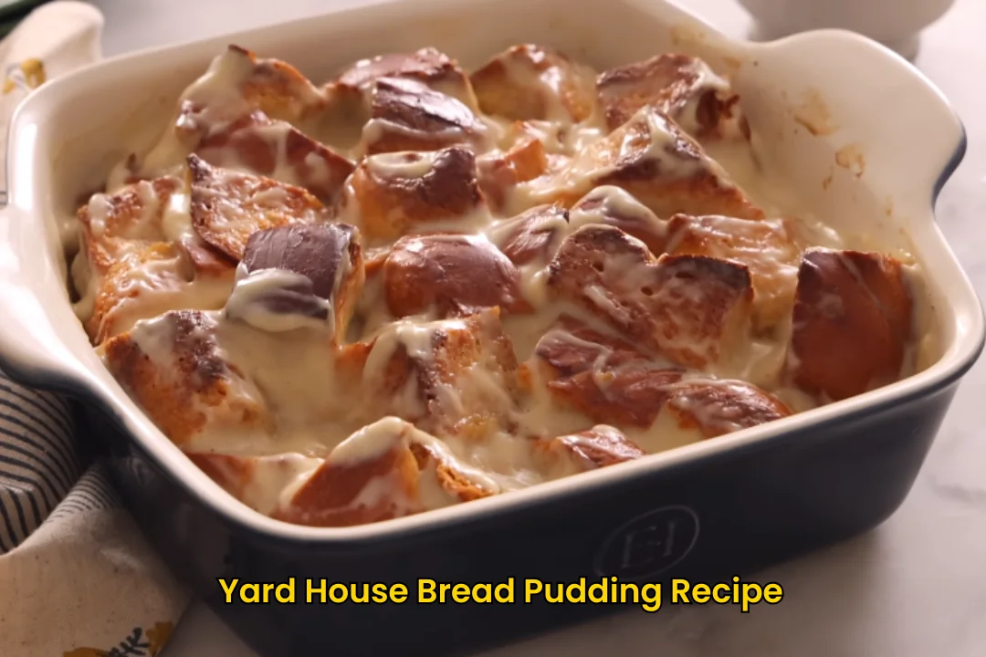 Yard House Bread Pudding Recipe