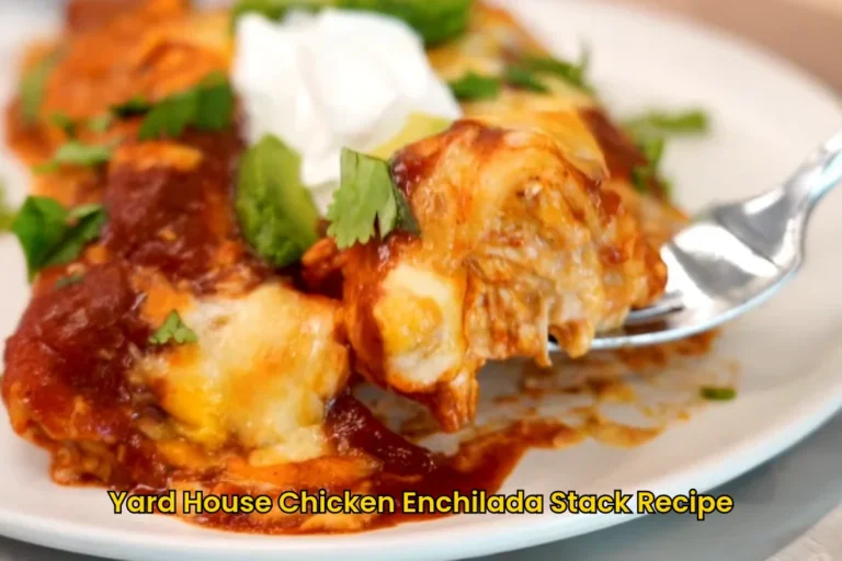 Yard House Chicken Enchilada Stack Recipe